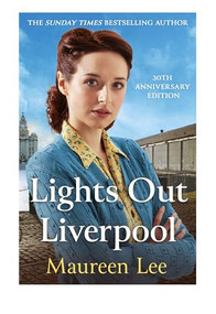Lights Out Liverpool (The captivating WW2 saga of heartbreak and courage) by Maureen Lee, 9781398724402