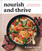 Nourish and Thrive (100 Gut-Friendly Recipes for Real Life) by Elizabeth Stein, 9781454963042