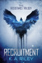 Recruitment by K.A. Riley, 9781464299636