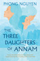The Three Daughters of Annam by Phong Nguyen, 9781538756195
