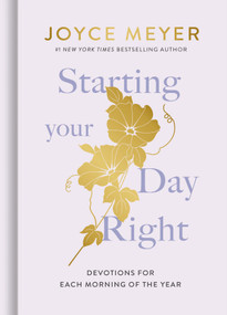 Starting Your Day Right (Devotions for Each Morning of the Year) by Joyce Meyer, 9781546013136