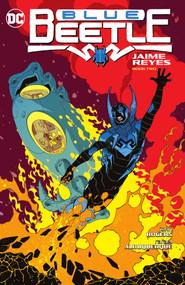 Blue Beetle: Jaime Reyes Book Two by John Rogers, Rafael Albuquerque, 9781779520272