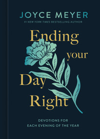 Ending Your Day Right (Devotions for Every Evening of the Year) by Joyce Meyer, 9781546013457