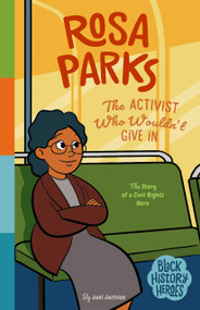 Black History Heroes: Rosa Parks by Jael Jackson, Sona & Jacob, 9781638192527