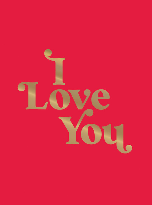 I Love You (Romantic Quotes for the One You Love) by Summersdale Publishers, 9781837999750