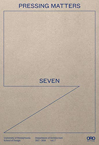 Pressing Matters 7 by UPENN DESIGN, 9781941806029