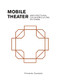 Mobile Theater (Architectural Counterculture on Stage) (Spanish Edition) by Fernando Quesada, 9781948765732