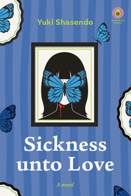 Sickness unto Love by Yuki Shasendo, Michael Blaskowsky, 9798855423679