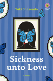 Sickness unto Love by Yuki Shasendo, Michael Blaskowsky, Giordan Diaz, 9798855423679