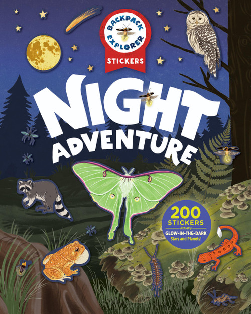 Backpack Explorer Stickers: Night Adventure (200 Stickers Including Glow-in-the-Dark Stars and Planets) by Editors of Storey Publishing, 9798897080601