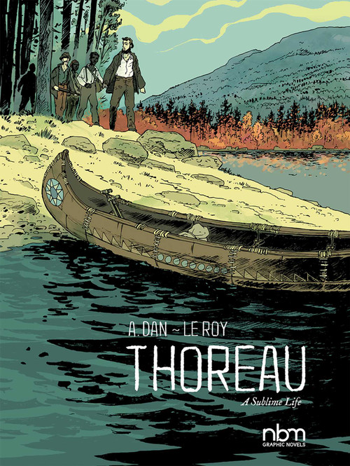 Thoreau (A Sublime Life) by A. Dan, Maximilien Le Roy, 9781681120256