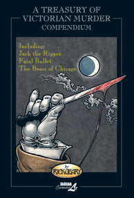 A Treasury of Victorian Murder Compendium (Including: Jack the Ripper, The Beast of Chicago, Fatal Bullet) by Rick Geary, 9781681121383
