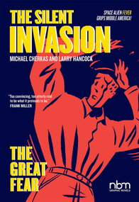 The Silent Invasion, The Great Fear by Larry Hancock, Michael Cherkas, 9781681122069