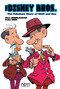 The Disney Bros. (The Fabulous Story of Walt and Roy) by Alex Nikolavitch, Felix Ruiz, 9781681122663
