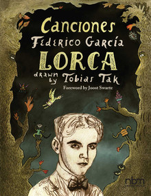 Canciones (of Federico Garcia Lorca) by Tobias Tak, Joost Swarte, Christopher Maurer, 9781681122748