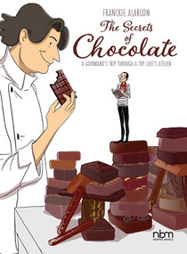 The Secrets of Chocolate (A Gourmand's Trip Through a Top Chef's Atelier) by Franckie Alarcon, 9781681122786