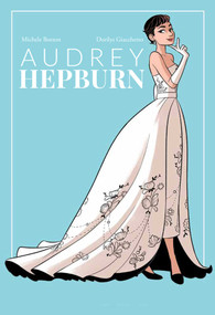 Audrey Hepburn by Dorilys Giachetto, Michele Botton, 9781681123462