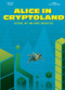 Alice in Cryptoland by Daniel Monteiro, Nicolas Balas, 9781681123554