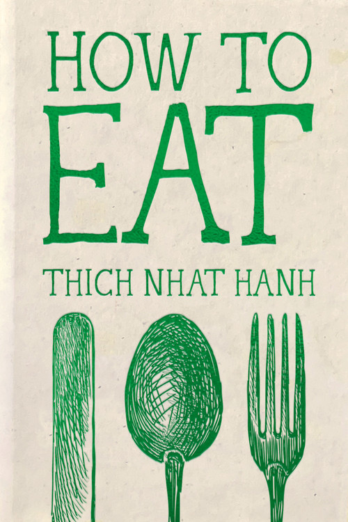 How to Eat by Thich Nhat Hanh, 9781967175390