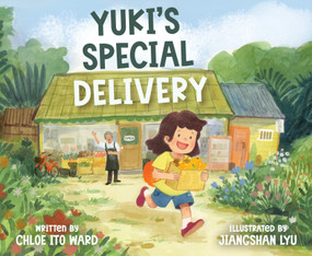 Yuki's Special Delivery by Chloe Ito Ward, Jiangshan Lyu, 9781682638453