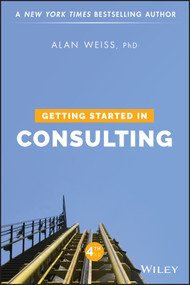 Getting Started in Consulting by Alan Weiss, 9781119542155