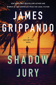 Shadow Jury (A Jack Swyteck Novel) by James Grippando, 9780063482005