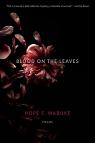 Blood on the Leaves by Hope Wabuke, 9781968507183