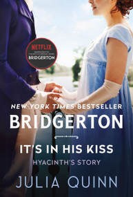 It's in His Kiss (Bridgerton) by Julia Quinn, 9780062353795