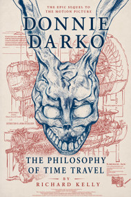 The Philosophy of Time Travel: The Epic Sequel to the Motion Picture Donnie Darko by Richard Kelly, 9798993671598