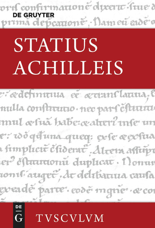 Achilleis (Lateinisch - deutsch) (German Edition) by Statius, Gregor Bitto, 9783111631646