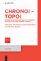 Chronoi - Topoi (Concepts of Time and Space as Literary Devices in Second Temple Judaism) by Alexandra Grund-Wittenberg, Martina Kepper, 9783112240359
