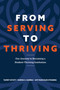 From Serving to Thriving (Our Journey to Becoming a Student-Thriving Institution) by Tammy Wyatt, Norma S. Guerra, Amy Buechler-Steubing, 9781806861569