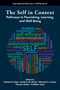 The Self in Context (Pathways to Flourishing, Learning, and Well-Being) by Ronnel B. King, Herbert W. Marsh, Rhonda G. Craven, Theresa Dicke, Frédéric Guay, 9781806868728