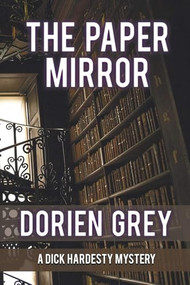 The Paper Mirror ((A Dick Hardesty Mystery Book 10)) by Dorien Grey, 9781945447044