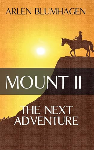 Mount II (The Next Adventure) by Arlen Blumhagen, 9781945447563