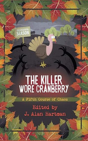 The Killer Wore Cranberry (A Fifth Course of Chaos) by J. Allan Hartman, 9781945447631