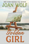 Golden Girl by Joan Wolf, 9781949135268