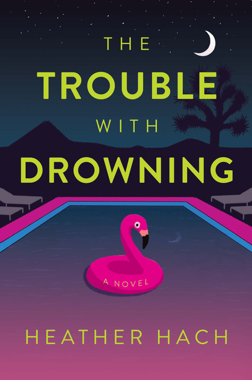 The Trouble with Drowning by Heather Hach, 9798886451252