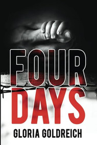Four Days by Gloria Goldreich, 9781953601513