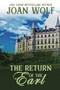The Return of the Earl by Joan Wolf, 9781953601582