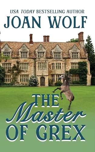 The Master of Grex by Joan Wolf, 9781953601629