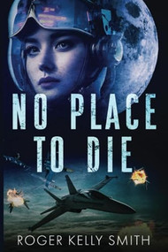 No Place to Die by Roger Smith, 9781961511071