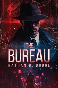 The Bureau by Nathan Dodge, 9781961511576