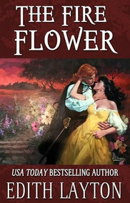 The Fire Flower by Edith Layton, 9781961689879