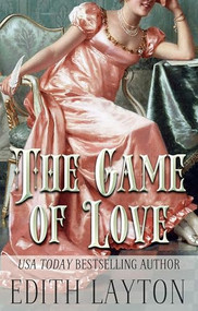 The Game of Love by Edith Layton, 9781961689886