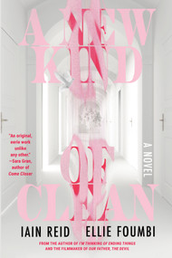 A New Kind of Clean by Iain Reid, Ellie Foumbi, 9781641298674