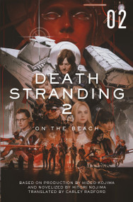 Death Stranding 2: On the Beach - The Official Novelization  Volume 2 by Hitori Nojima, Carley Radford, 9781835419366