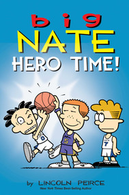 Big Nate: Hero Time! (Two Books in One) by Lincoln Peirce, 9798881614621