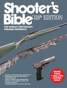 Shooter's Bible 118th Edition (The World's Bestselling Firearms Reference) by Jay Cassell, 9781510787179