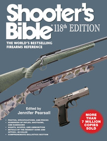 Shooter's Bible 118th Edition (The World's Bestselling Firearms Reference) by Jay Cassell, 9781510787179
